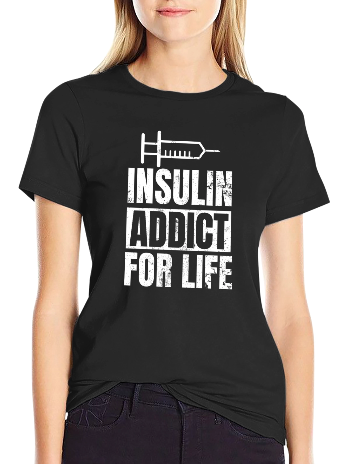 Insulin Addict For Life - Graphic T-Shirt