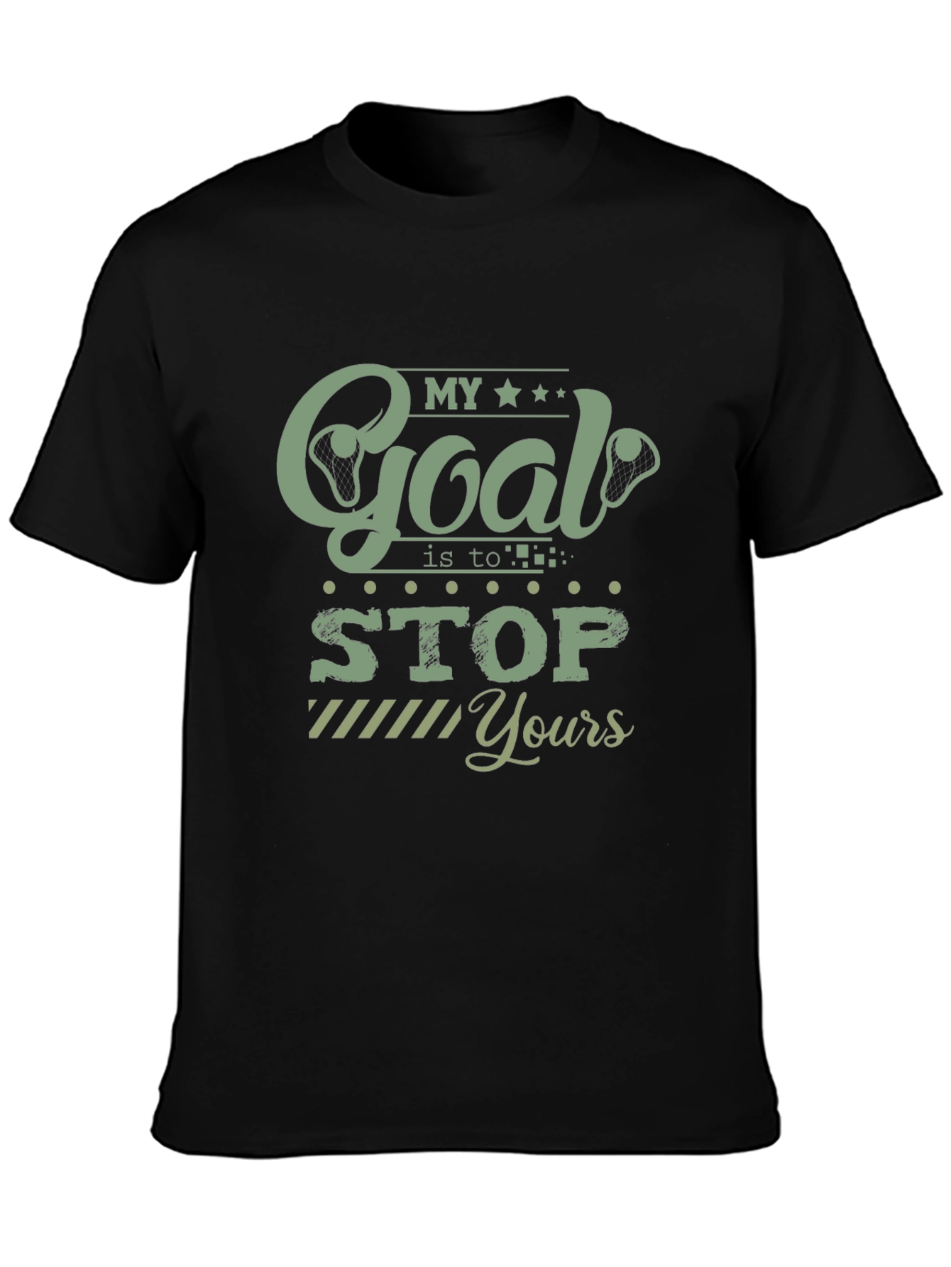 My Goal is to Stop Yours Black T-Shirt