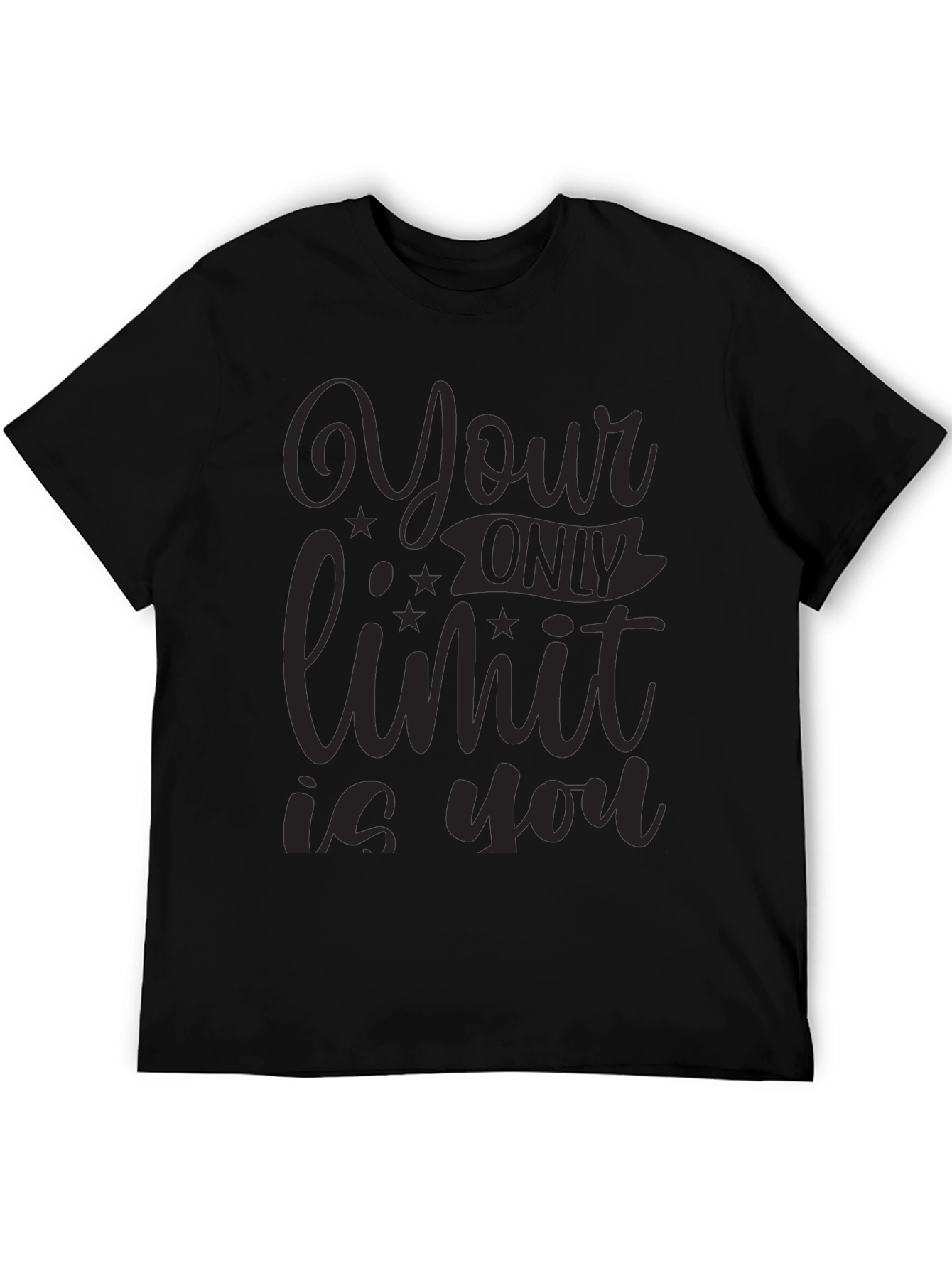 Your Only Limit Is You - Graphic T-Shirt