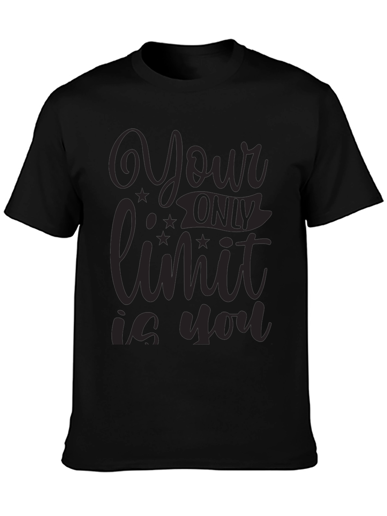Your Only Limit Is You - Graphic T-Shirt