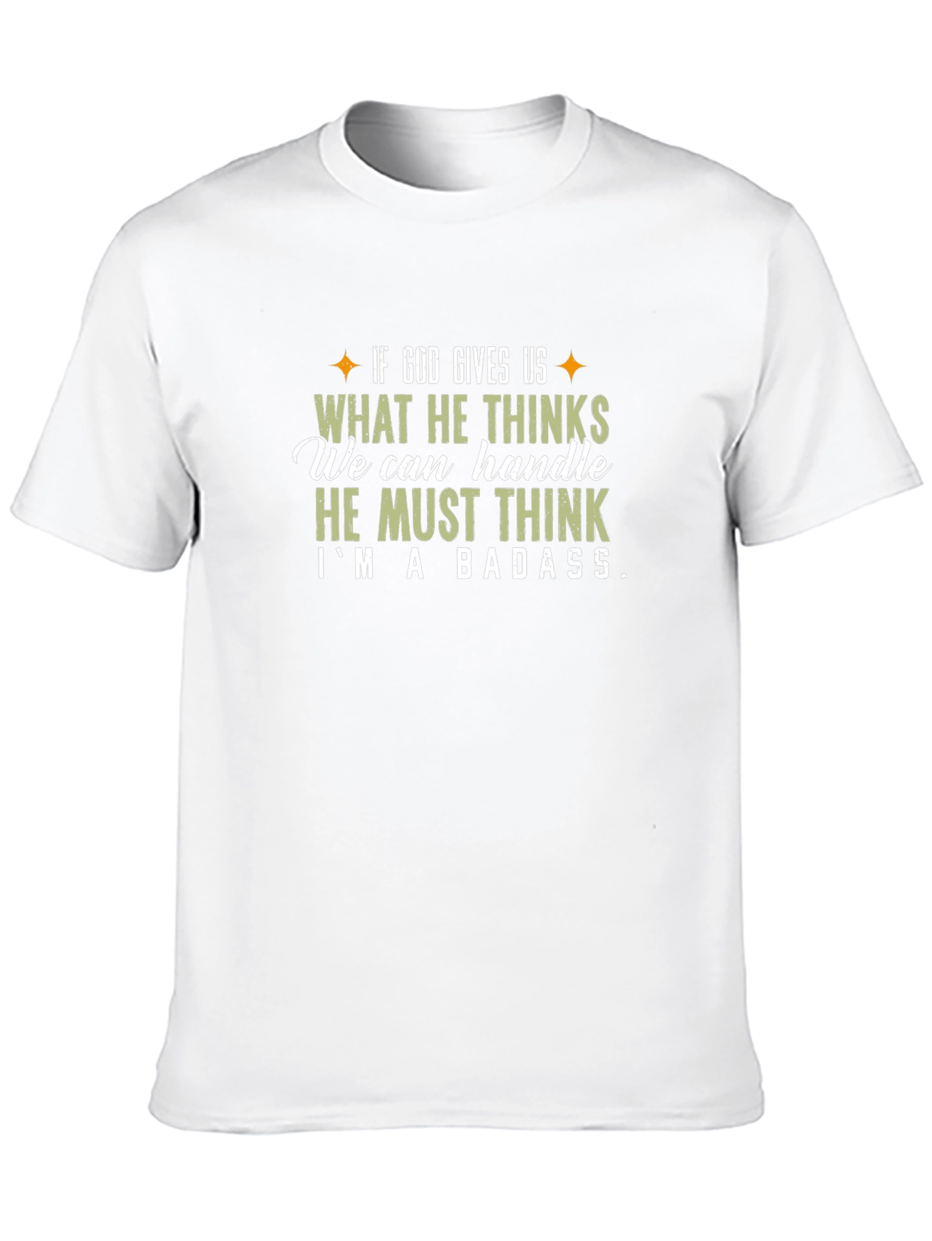 Badass Graphic Tee - If God Gives Us