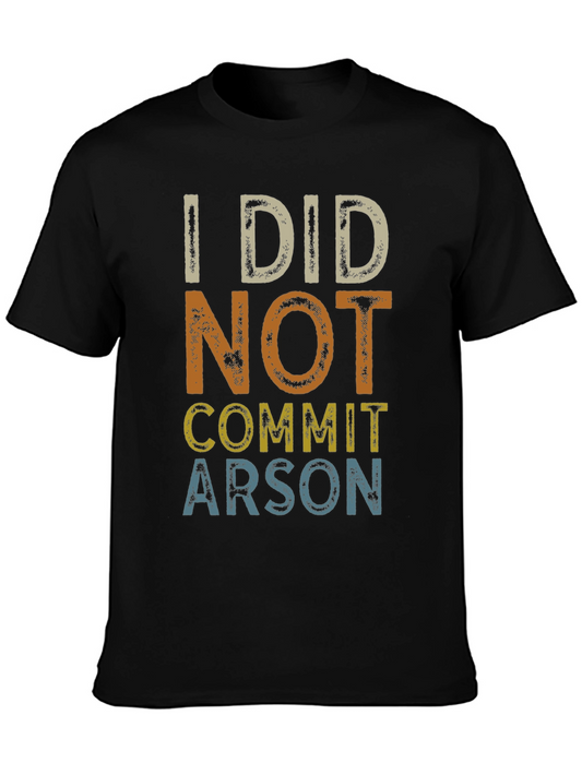 I Did Not Commit Arson Graphic T-Shirt