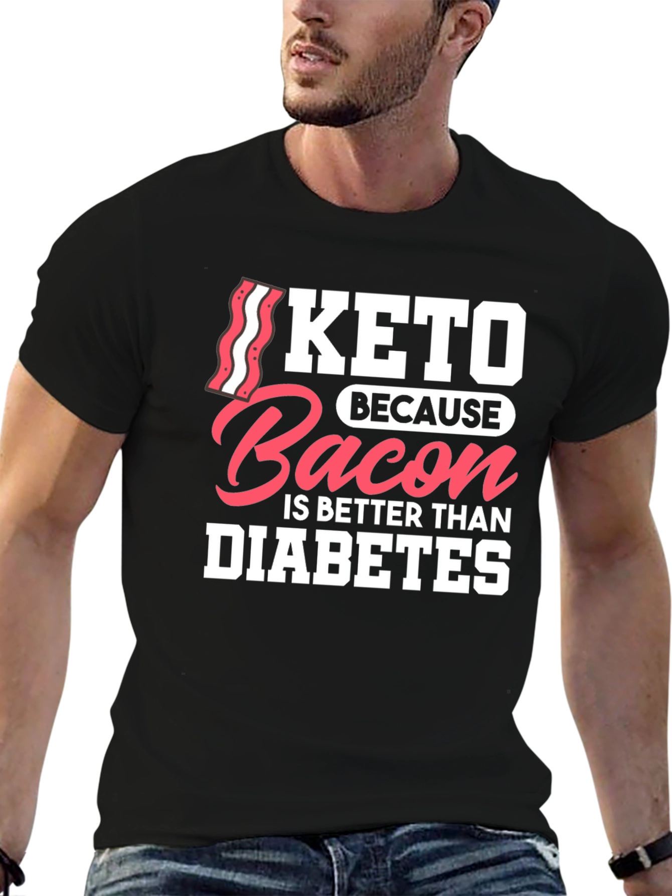 Keto Bacon Better Than Diabetes Graphic T-Shirt