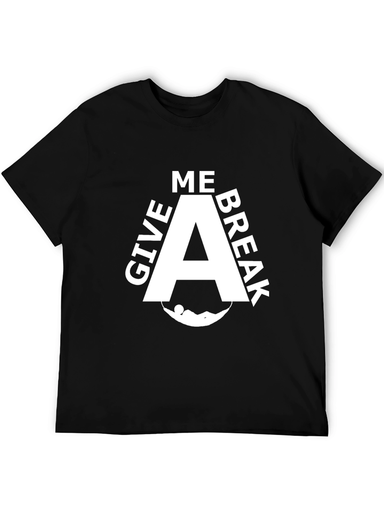 Give Me A Break T-Shirt - Relaxing Hammock Design