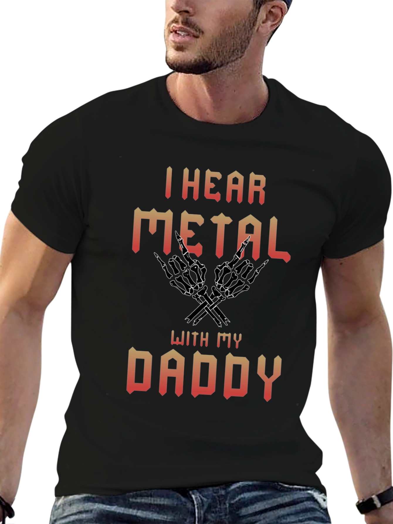 I Hear Metal With My Daddy T-Shirt