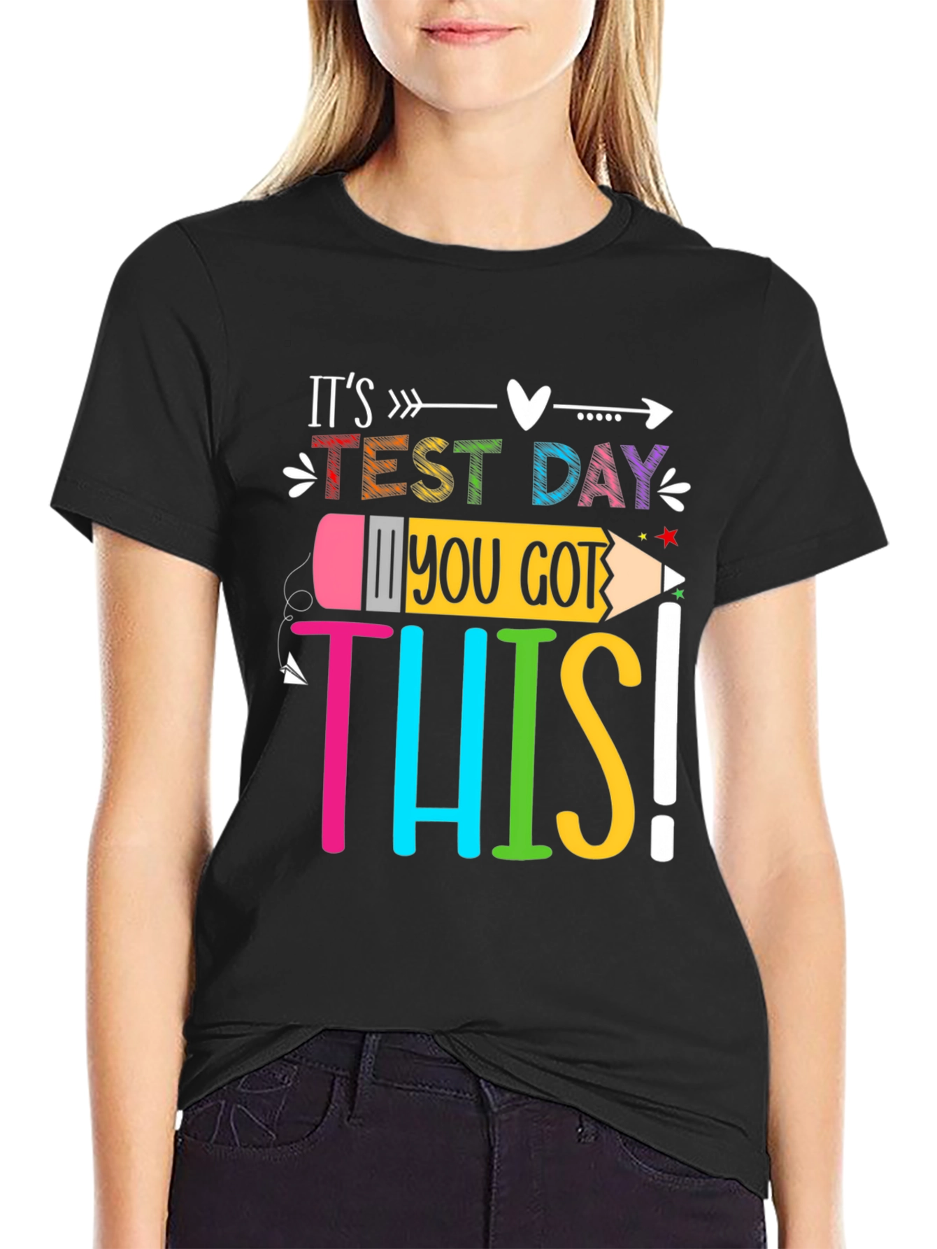Its Test Day! You Got This! T-Shirt