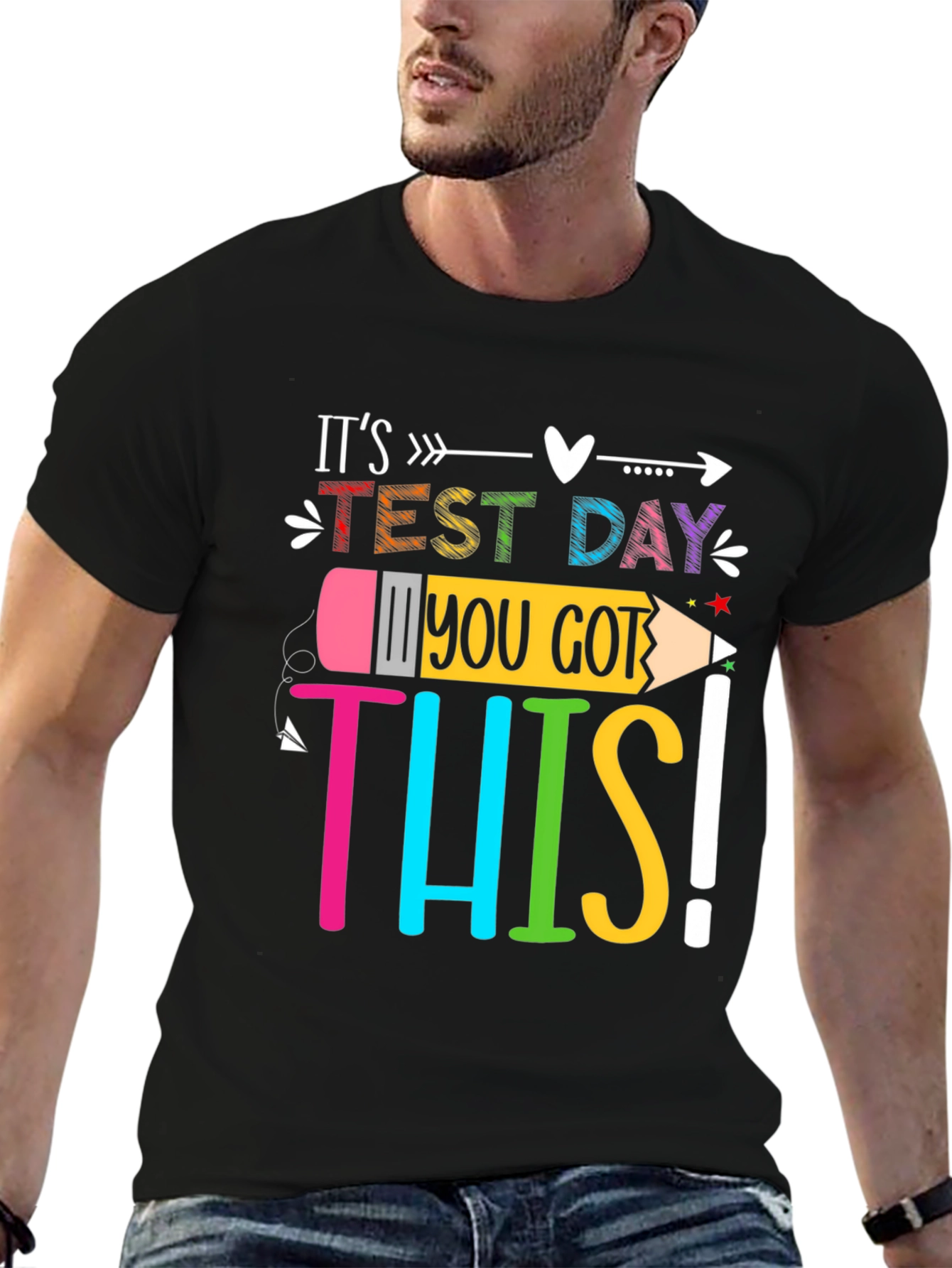 Its Test Day! You Got This! T-Shirt