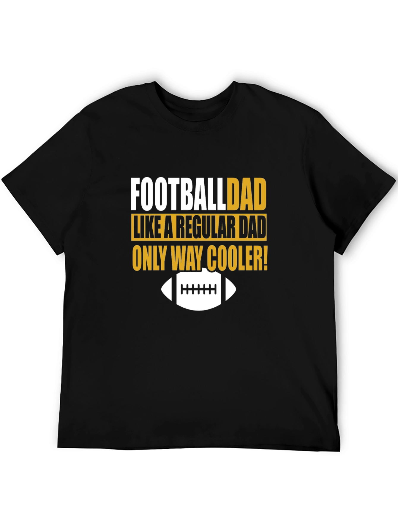Football Dad T-Shirt - Cooler Than Regular Dads!