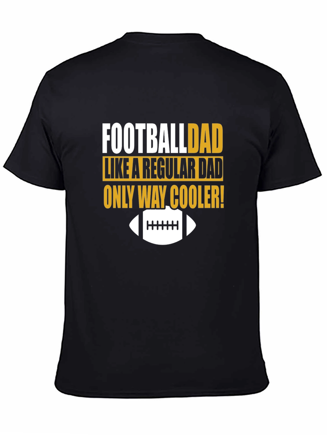 Football Dad T-Shirt - Cooler Than Regular Dads!