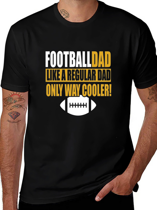 Football Dad T-Shirt - Cooler Than Regular Dads!