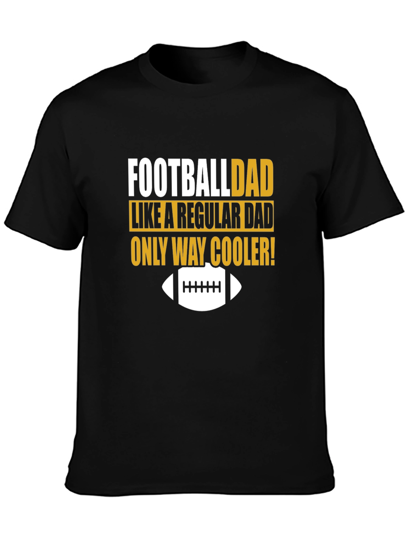 Football Dad T-Shirt - Cooler Than Regular Dads!