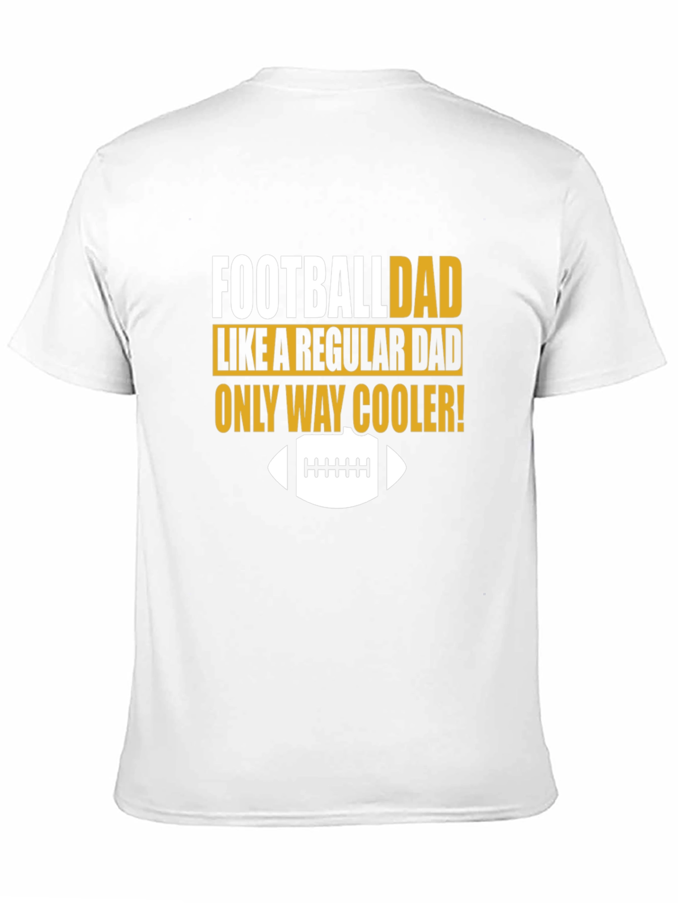 Football Dad T-Shirt - Cooler Than Regular Dads!