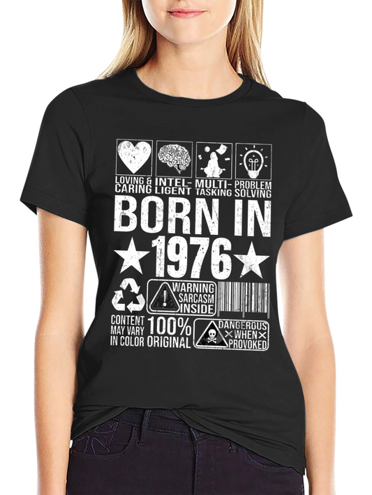 Born in 1976 T-Shirt - Loving Caring Inteligent Design