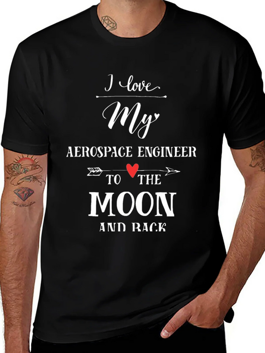 I Love My Aerospace Engineer T-Shirt - Gift for Partner