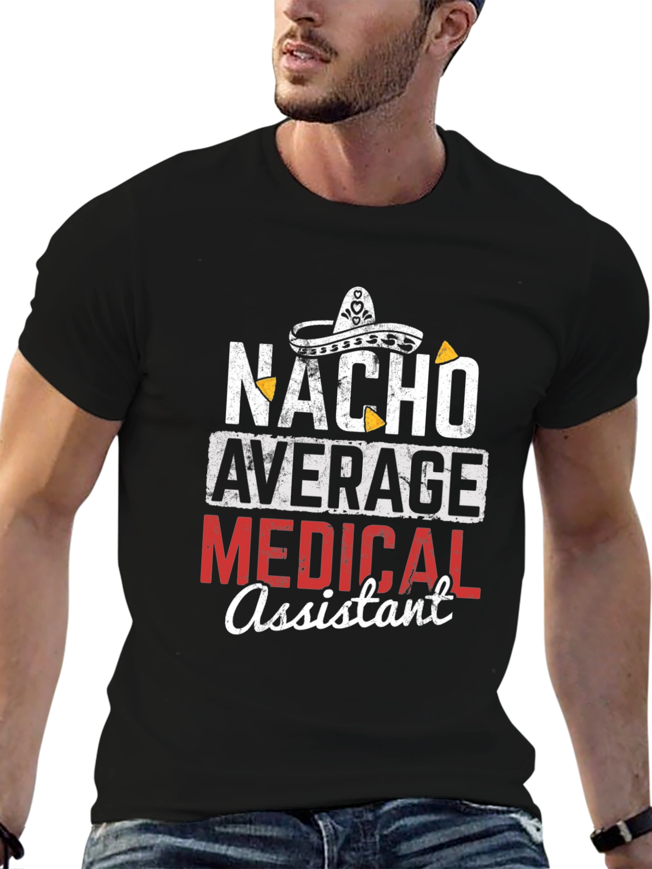 Nacho Average Medical Assistant Graphic T-Shirt