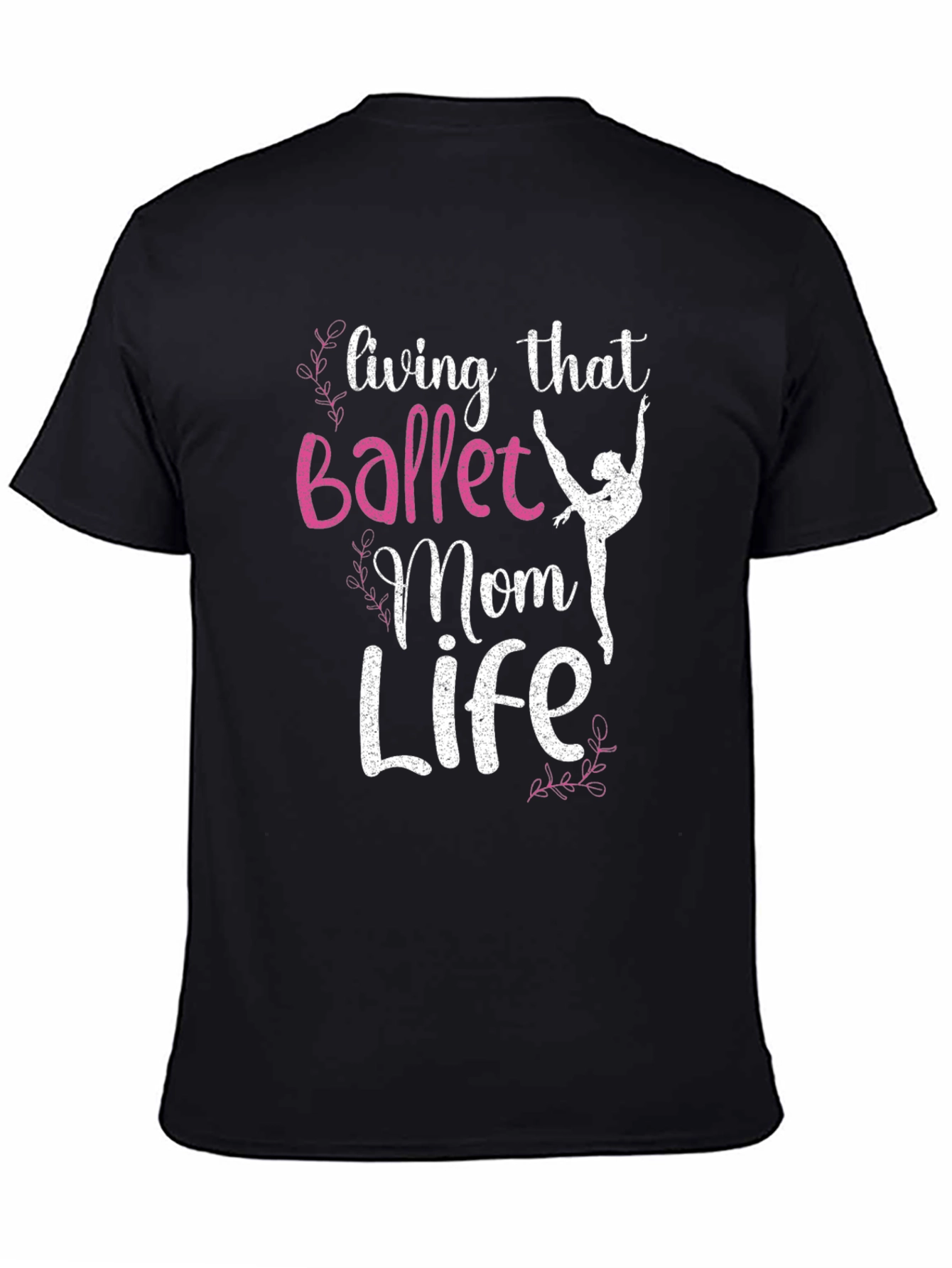 Ballet Mom Life T-Shirt - Dance Lover Tee