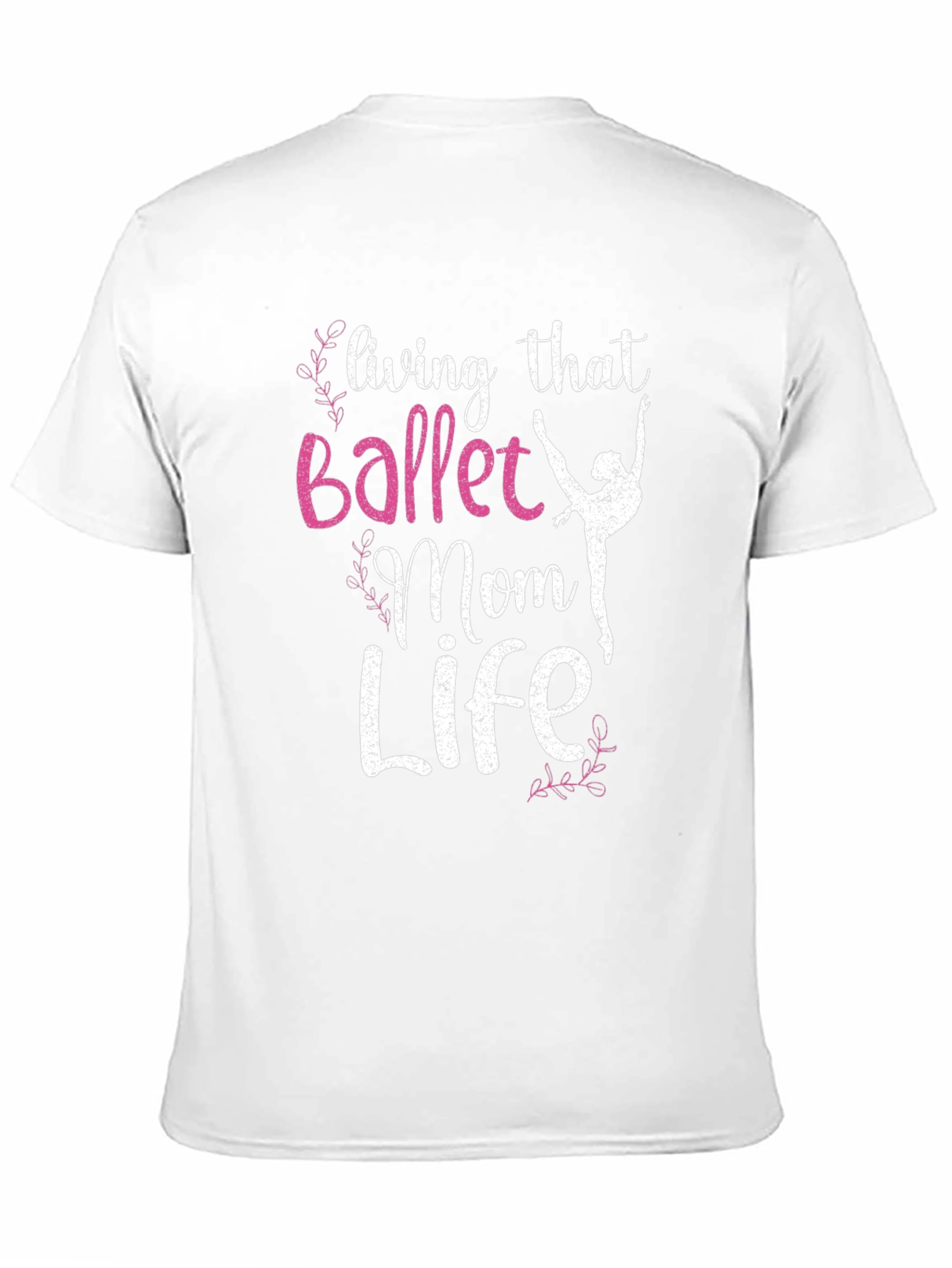 Ballet Mom Life T-Shirt - Dance Lover Tee