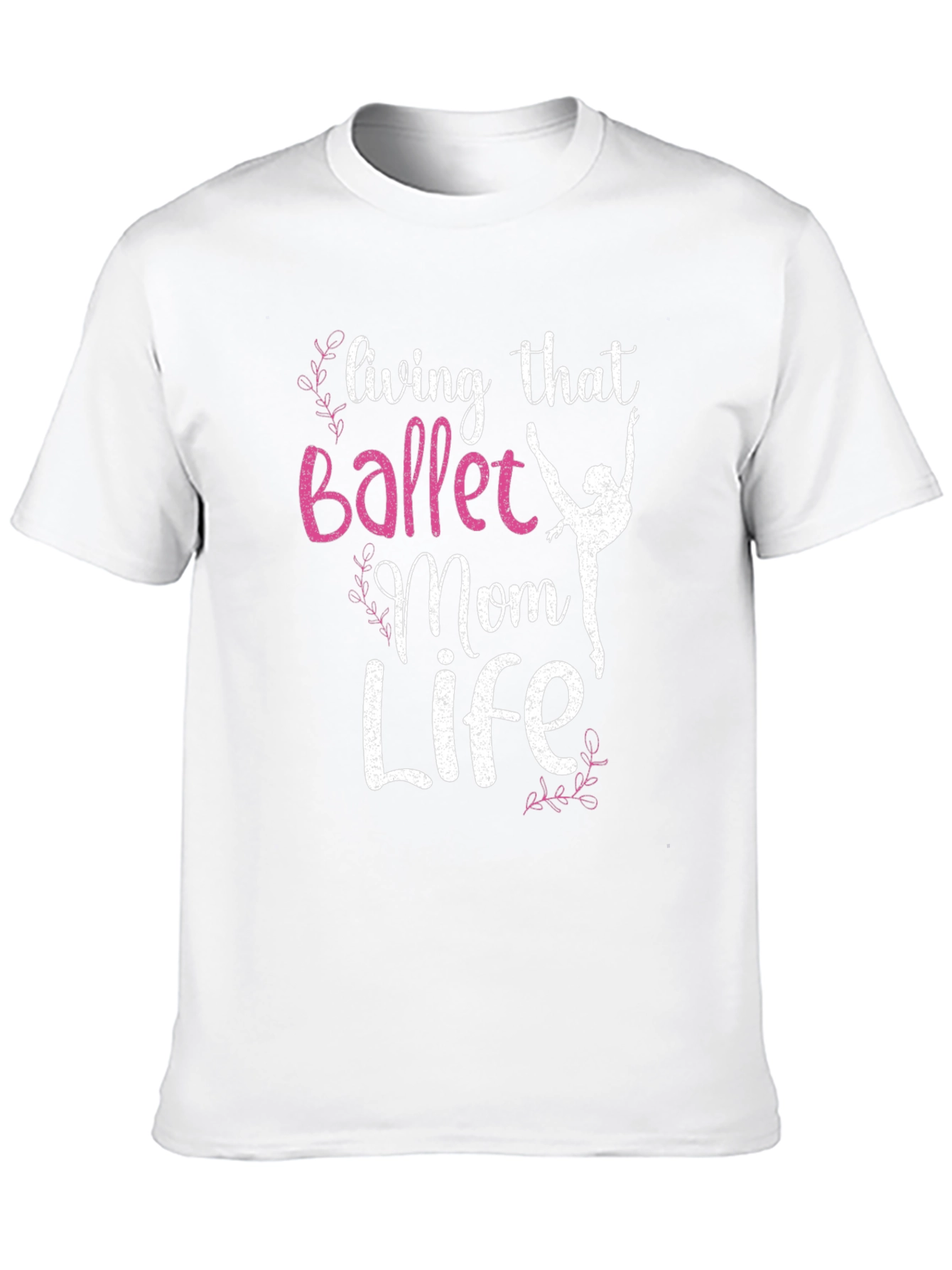 Ballet Mom Life T-Shirt - Dance Lover Tee