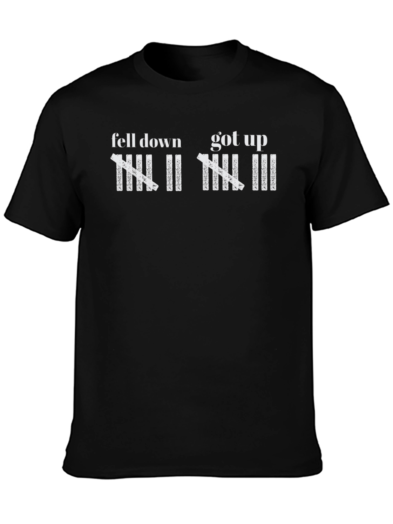 Fell Down Got Up T-Shirt Resilience Graphic Tee