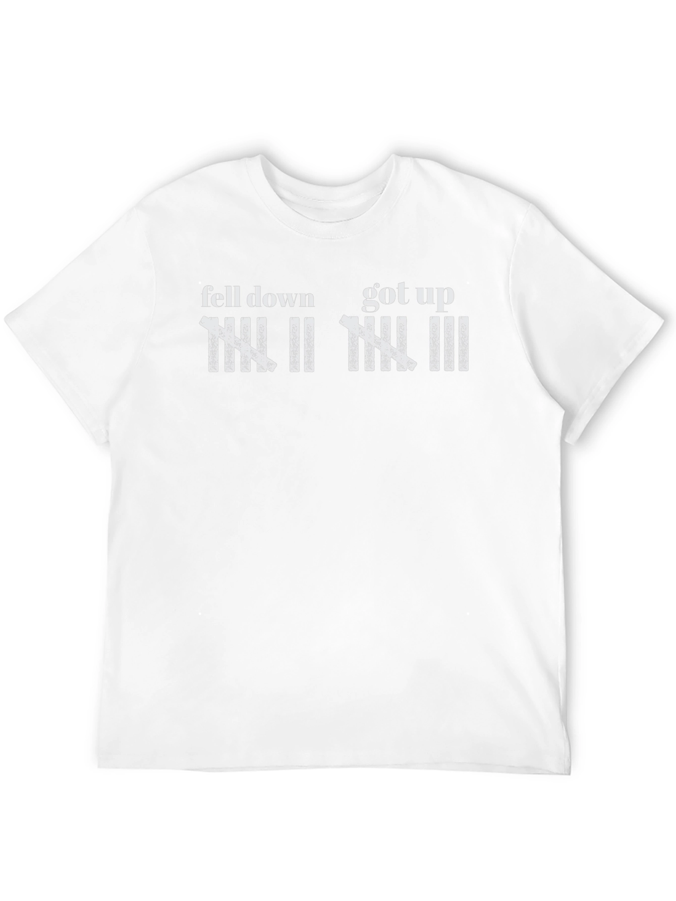 Fell Down Got Up T-Shirt Resilience Graphic Tee