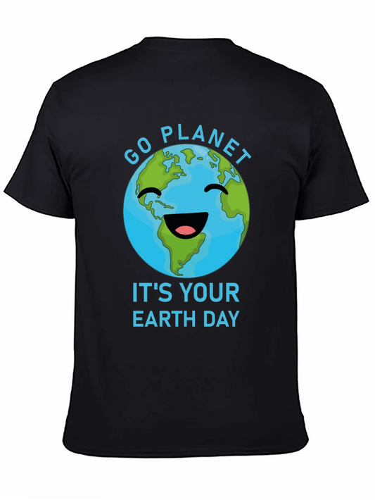 Go Planet Its Your Earth Day T-Shirt