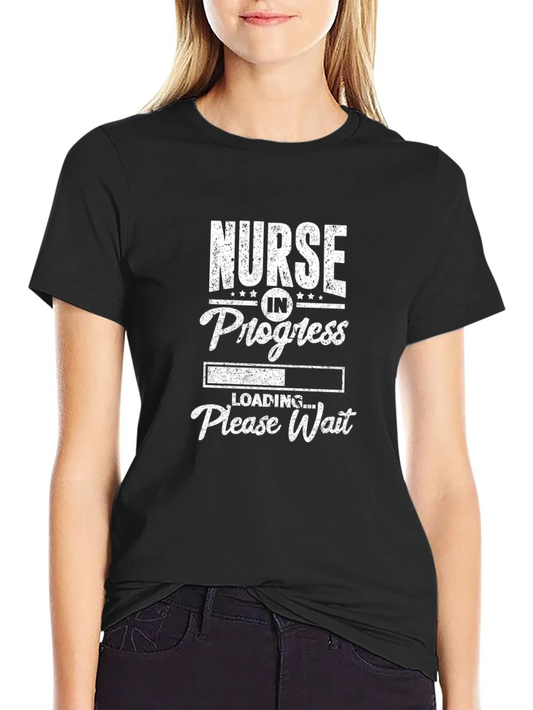 Nurse in Progress Funny Graphic T-Shirt