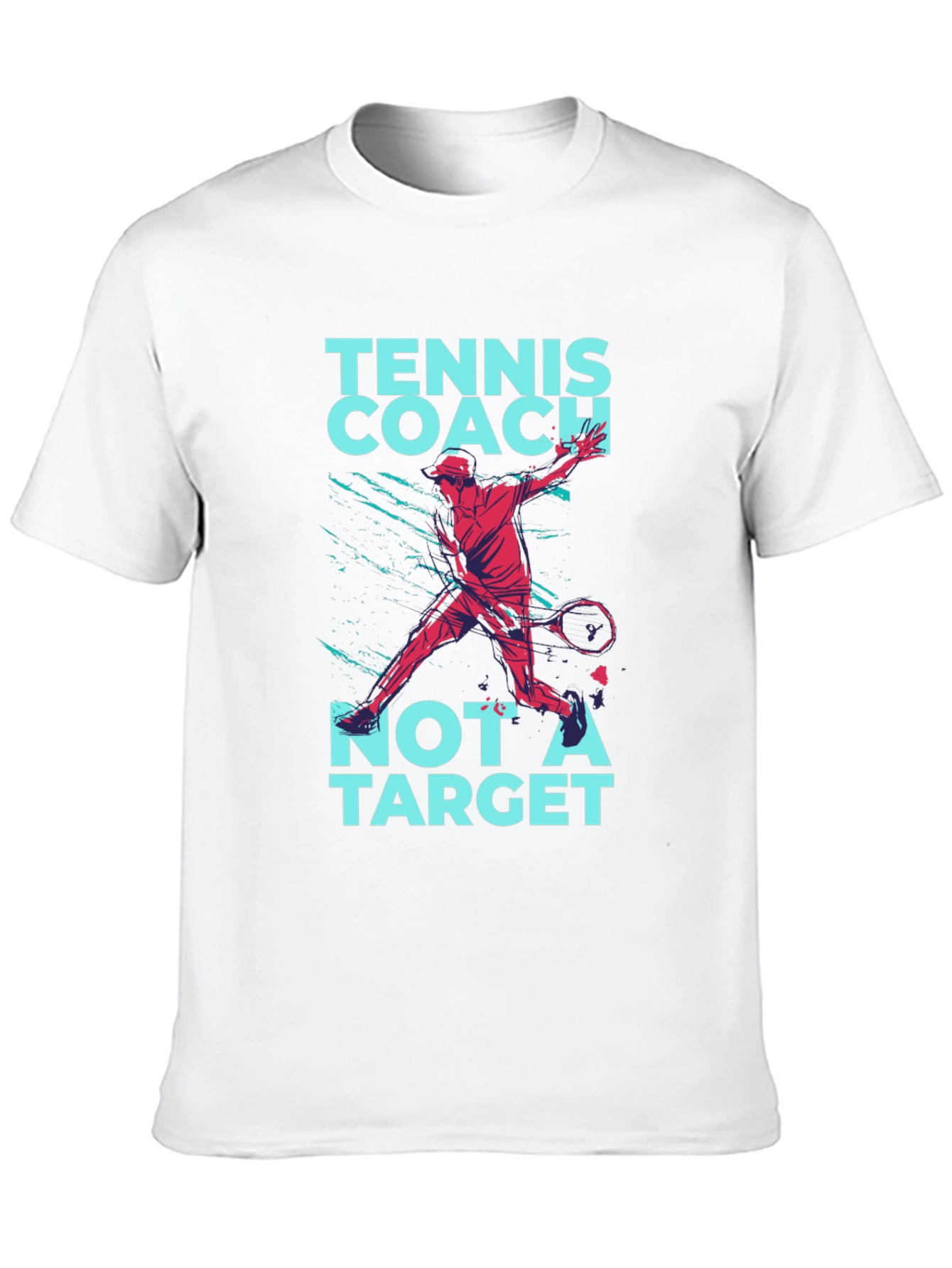 Tennis Coach T-Shirt - Not A Target Tee