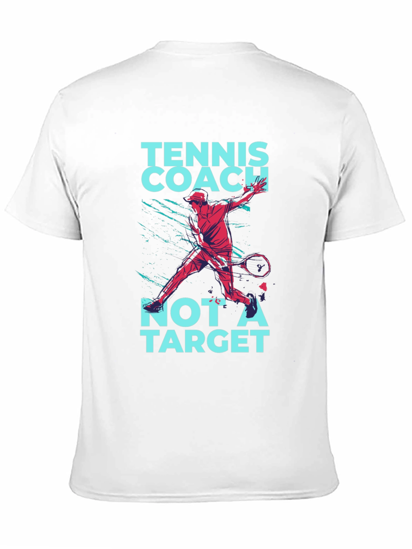 Tennis Coach T-Shirt - Not A Target Tee