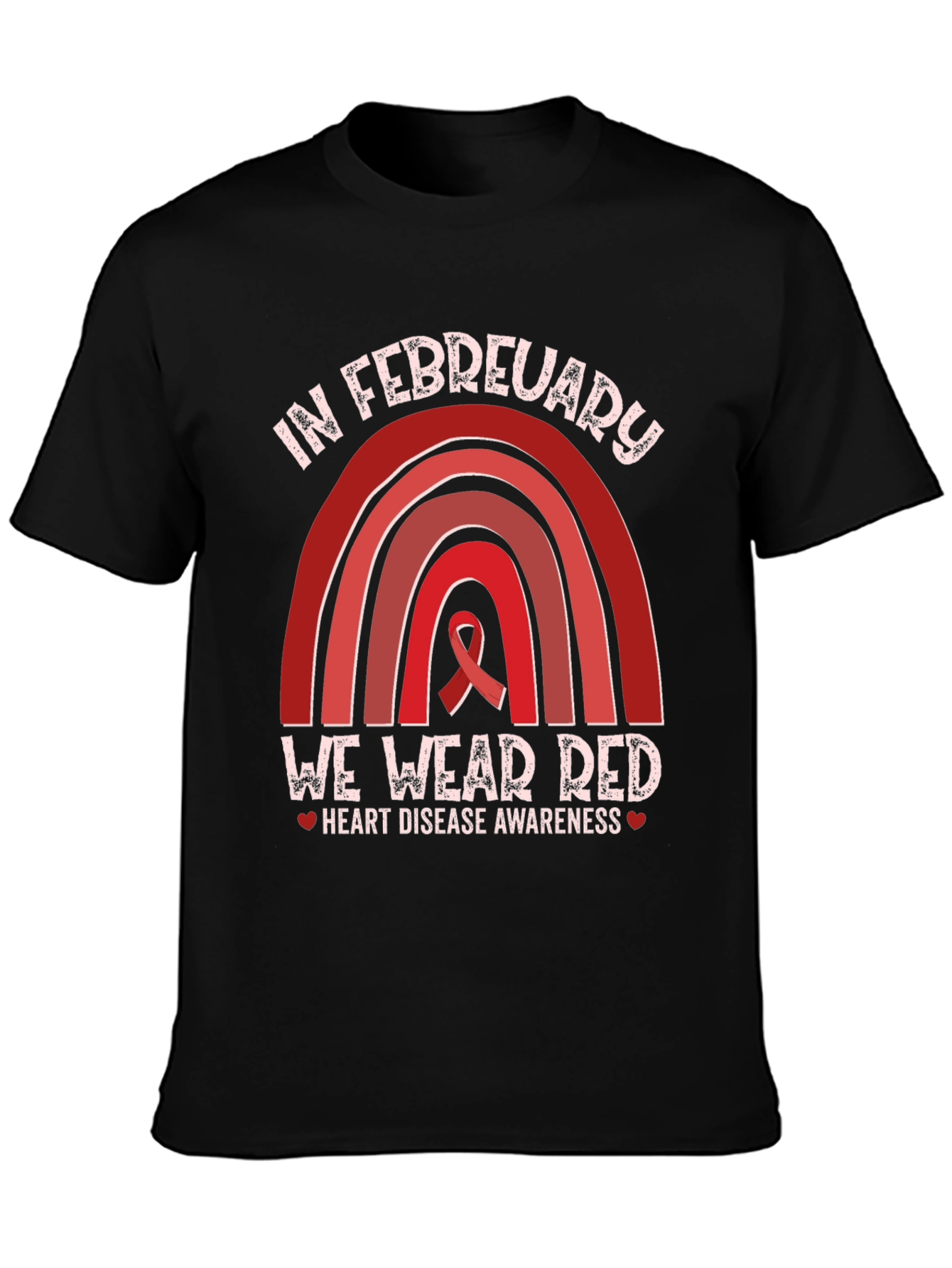 In February We Wear Red Heart Disease Awareness T-Shirt