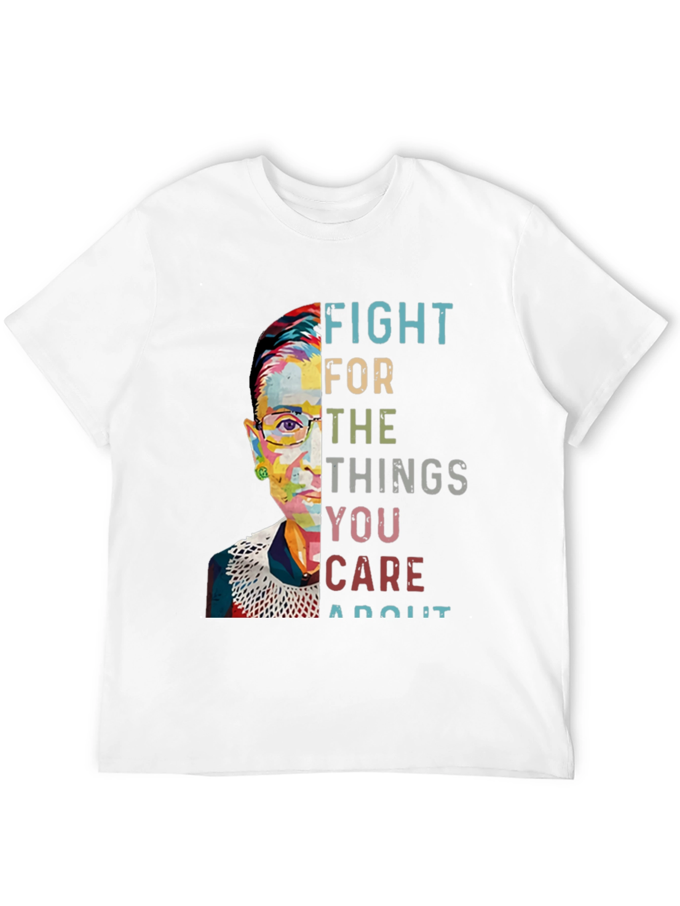 Fight For What You Care About T-Shirt
