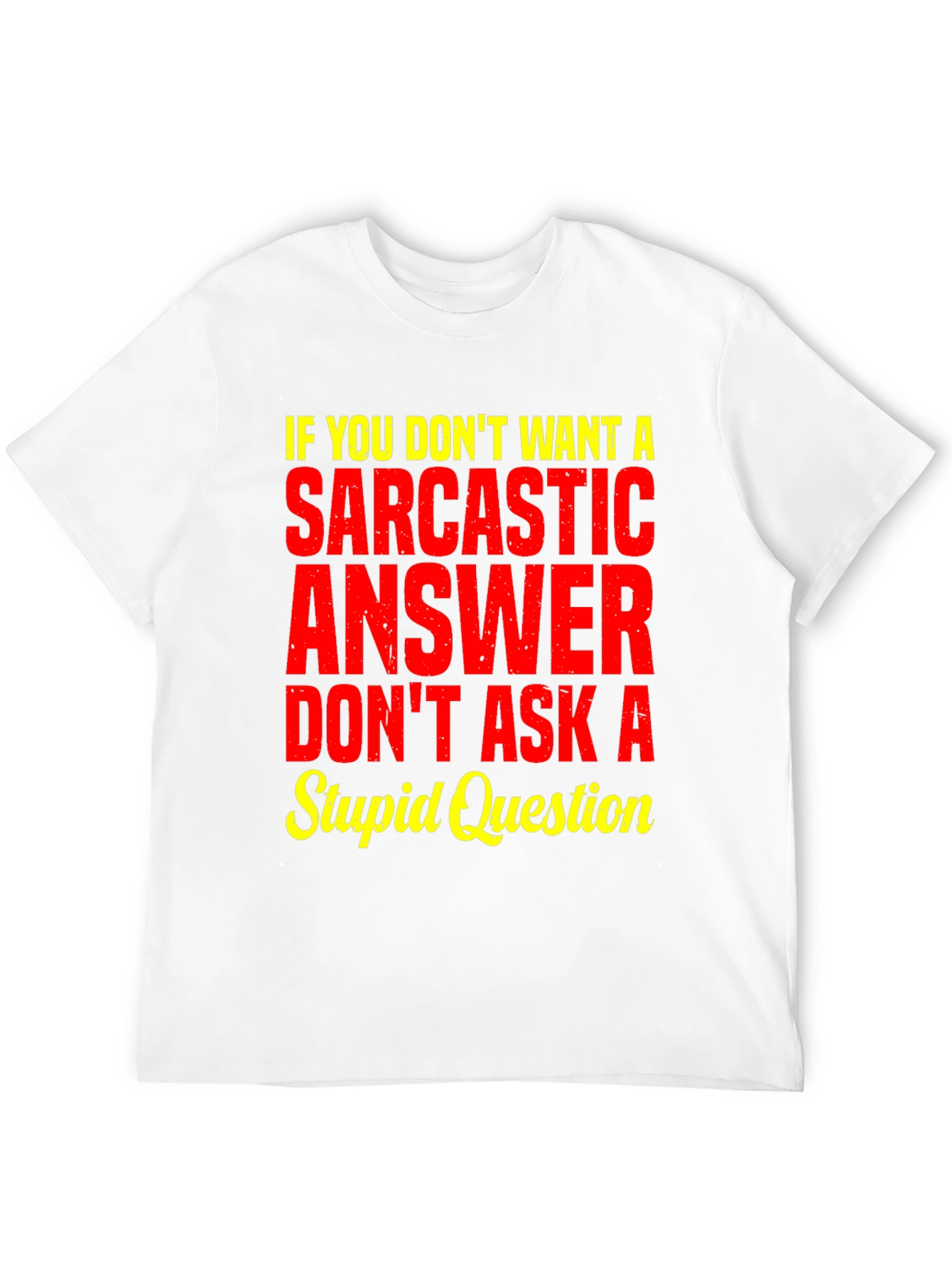 Sarcastic Answer Graphic Tee - Funny Statement T-Shirt
