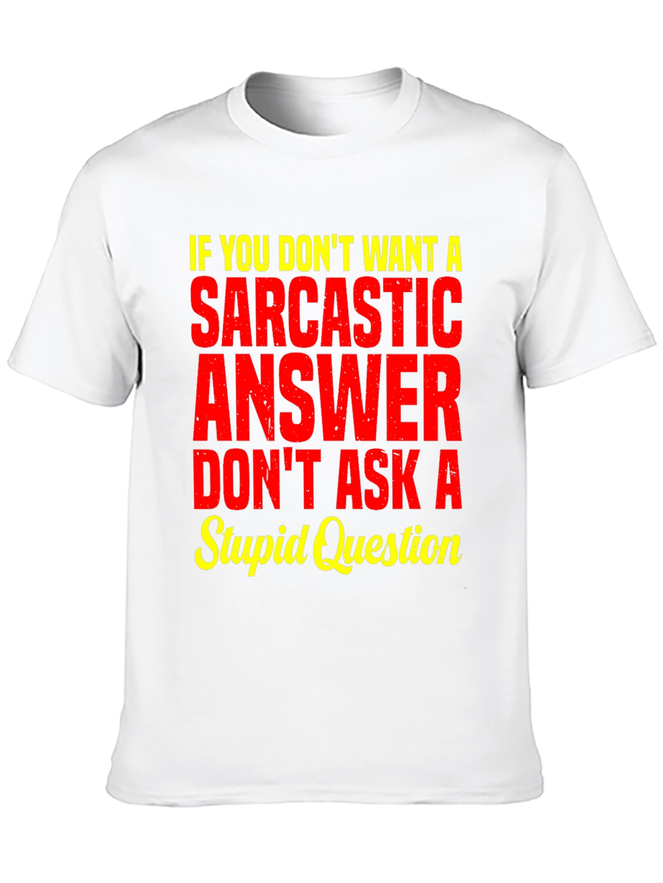 Sarcastic Answer Graphic Tee - Funny Statement T-Shirt