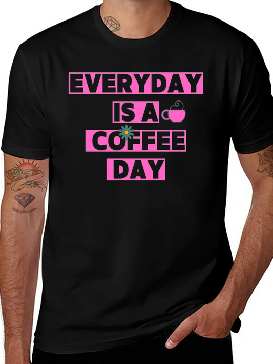 Everyday Is A Coffee Day Graphic Tee
