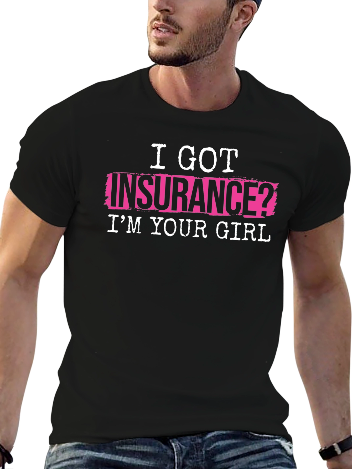 I Got Insurance? T-Shirt - Funny Slogan Tee