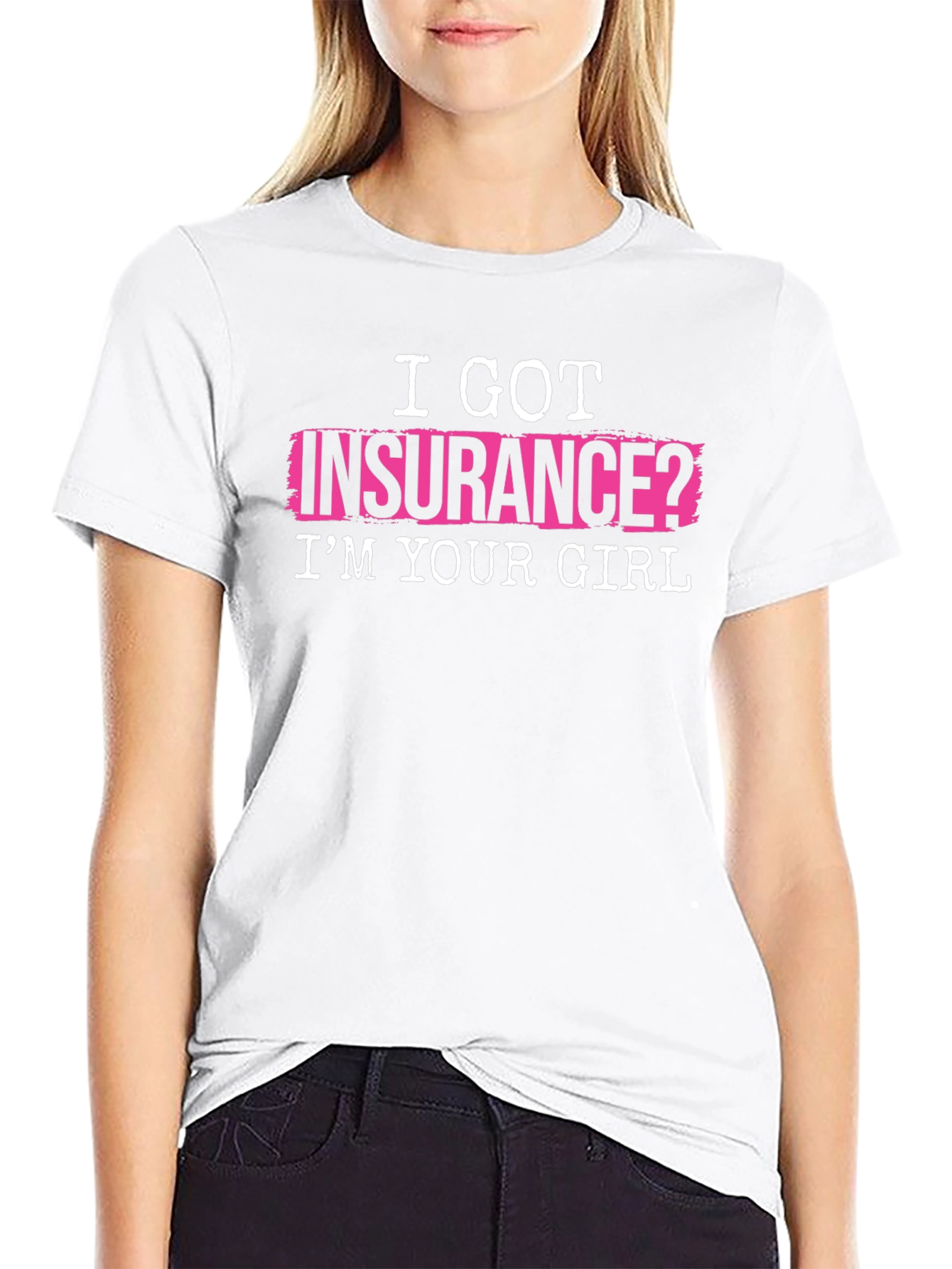 I Got Insurance? T-Shirt - Funny Slogan Tee