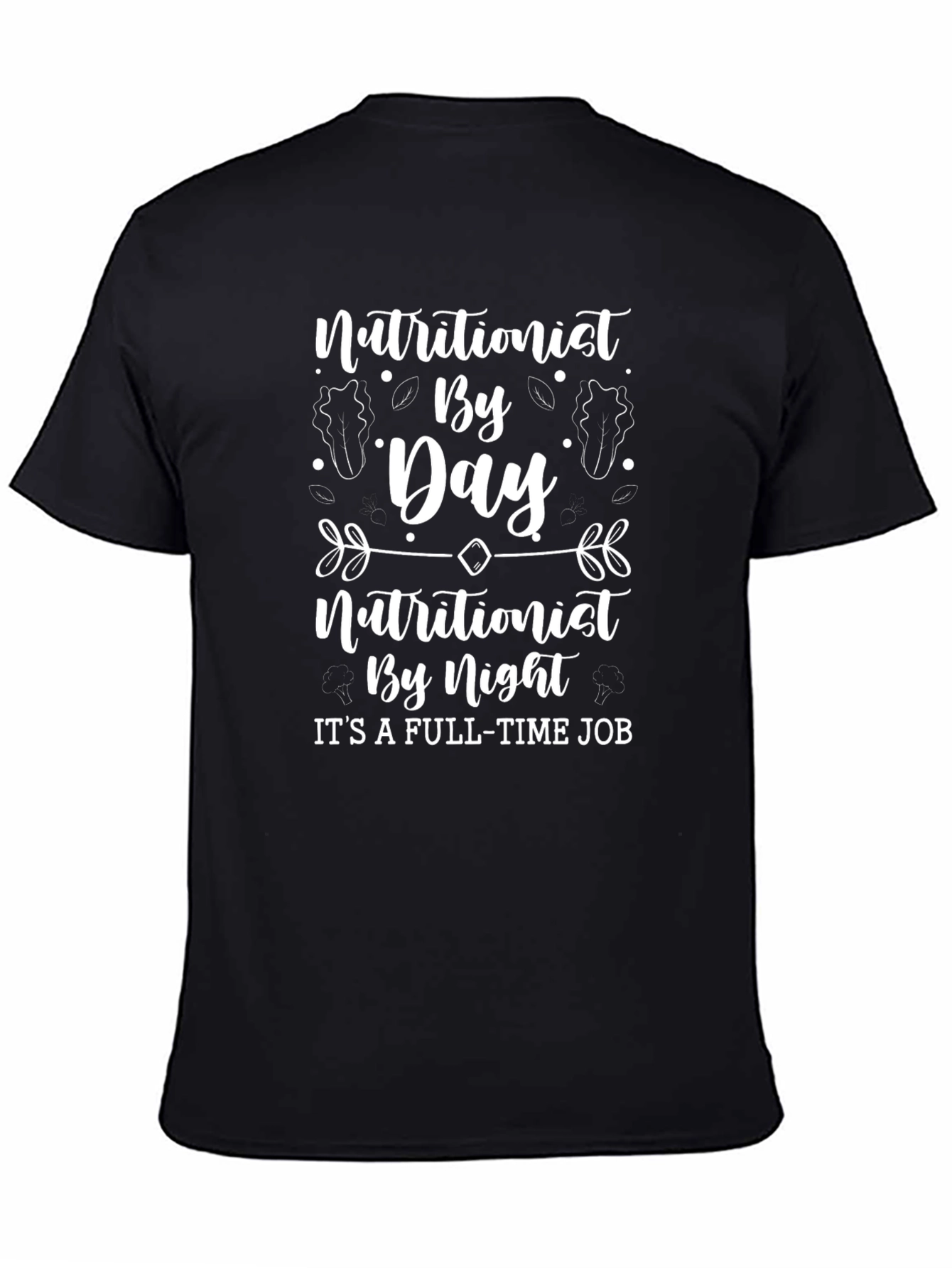 Nutritionist Full-Time Job T-Shirt