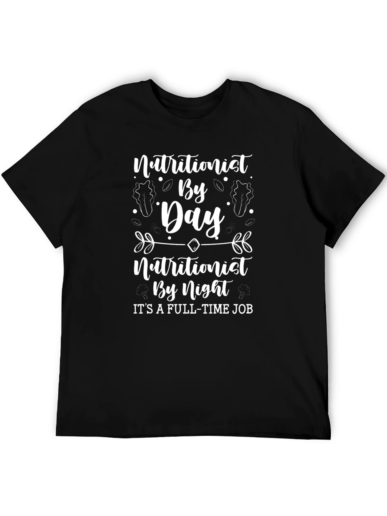 Nutritionist Full-Time Job T-Shirt