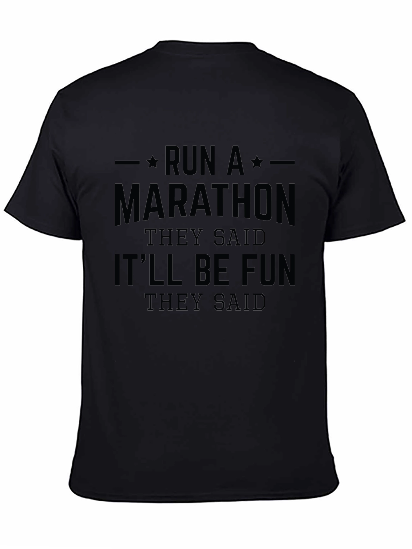 Run a Marathon T-Shirt - Funny Workout Tee