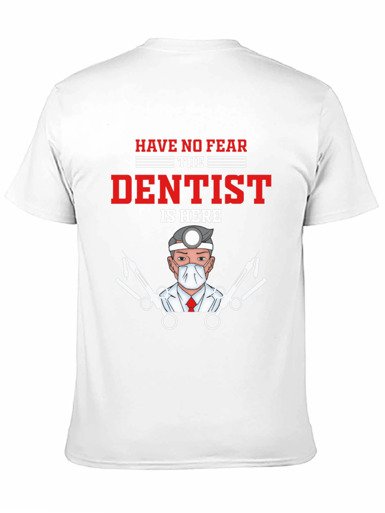Dentist T-Shirt - Funny Medical Tee