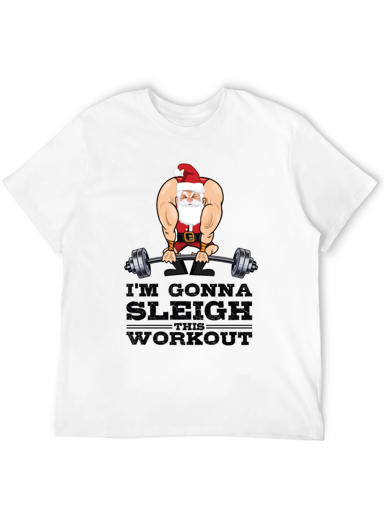 Im Gonna Sleigh This Workout Black T-Shirt