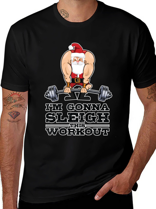 Im Gonna Sleigh This Workout Black T-Shirt