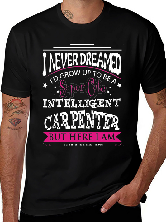 Super Cute Intelligent Carpenter T-Shirt