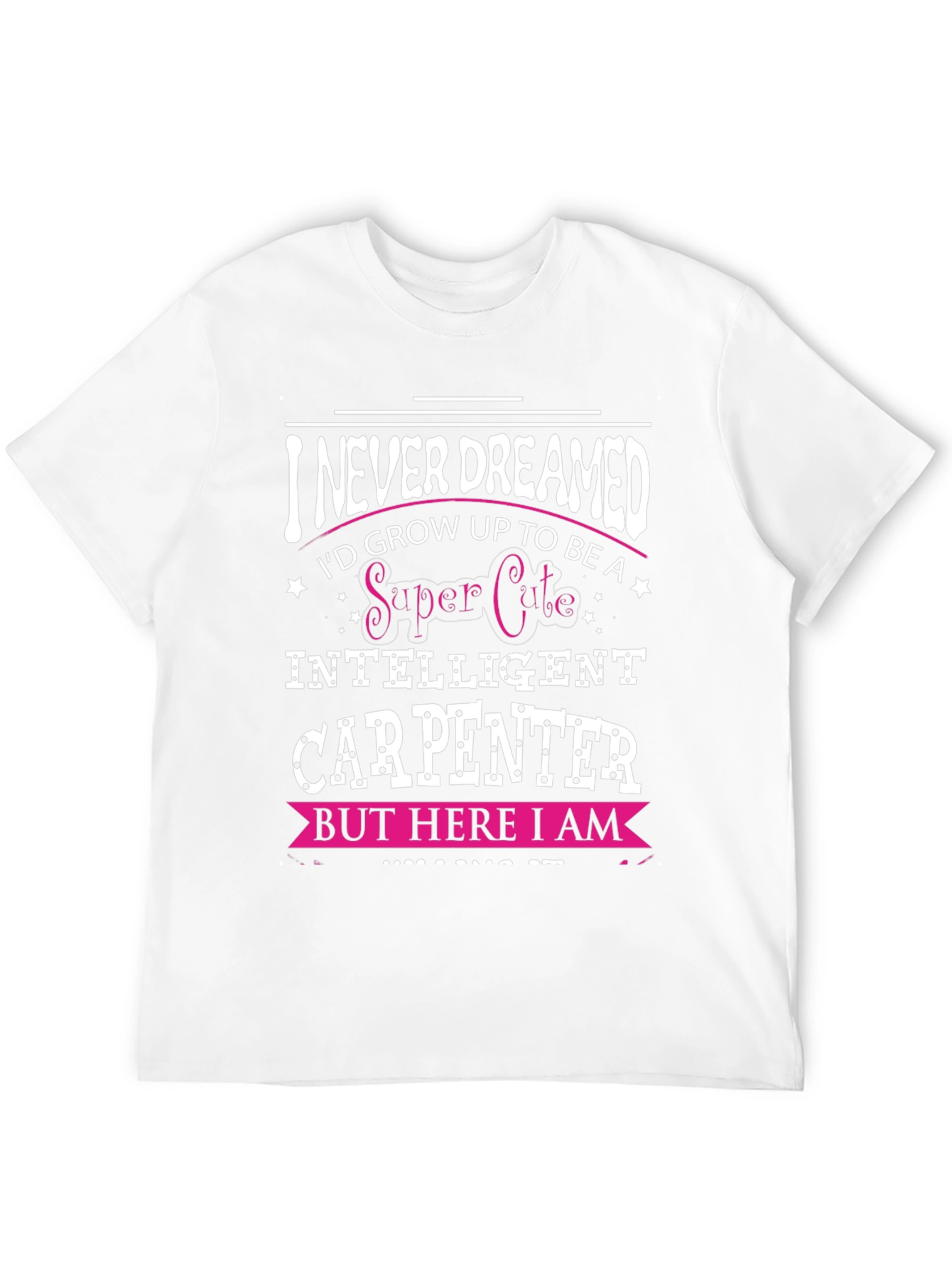 Super Cute Intelligent Carpenter T-Shirt