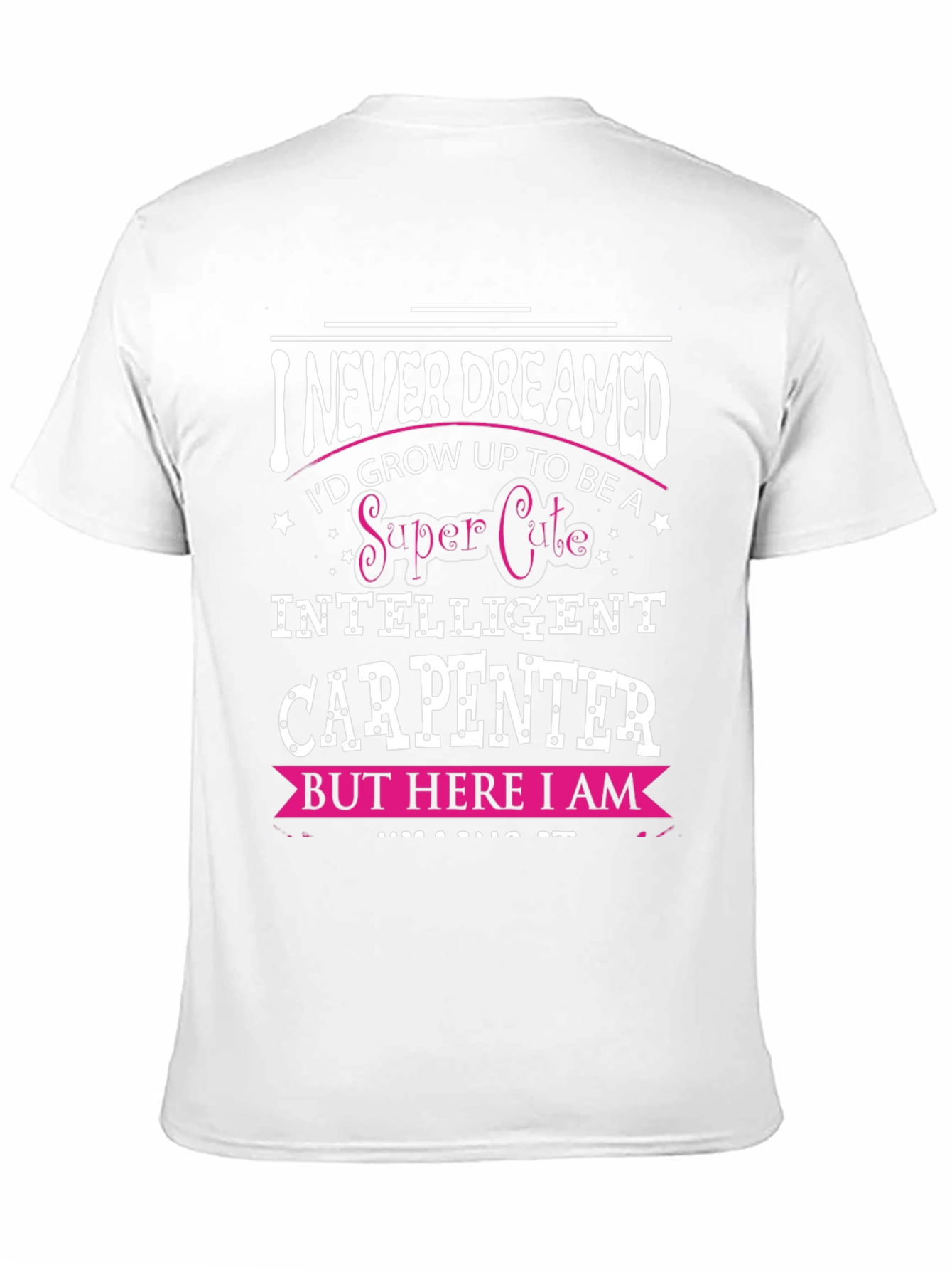 Super Cute Intelligent Carpenter T-Shirt