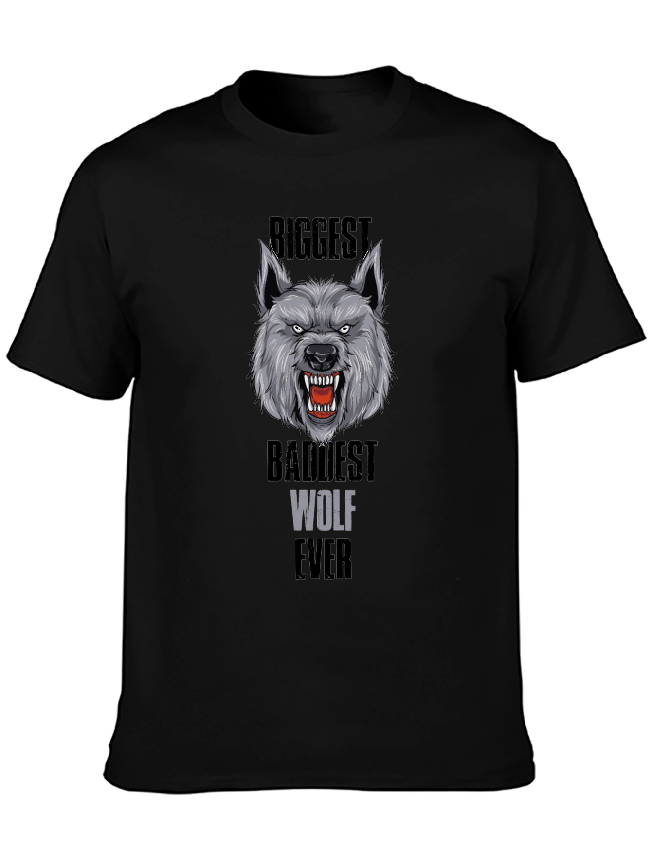 Biggest Baddest Wolf Ever T-Shirt