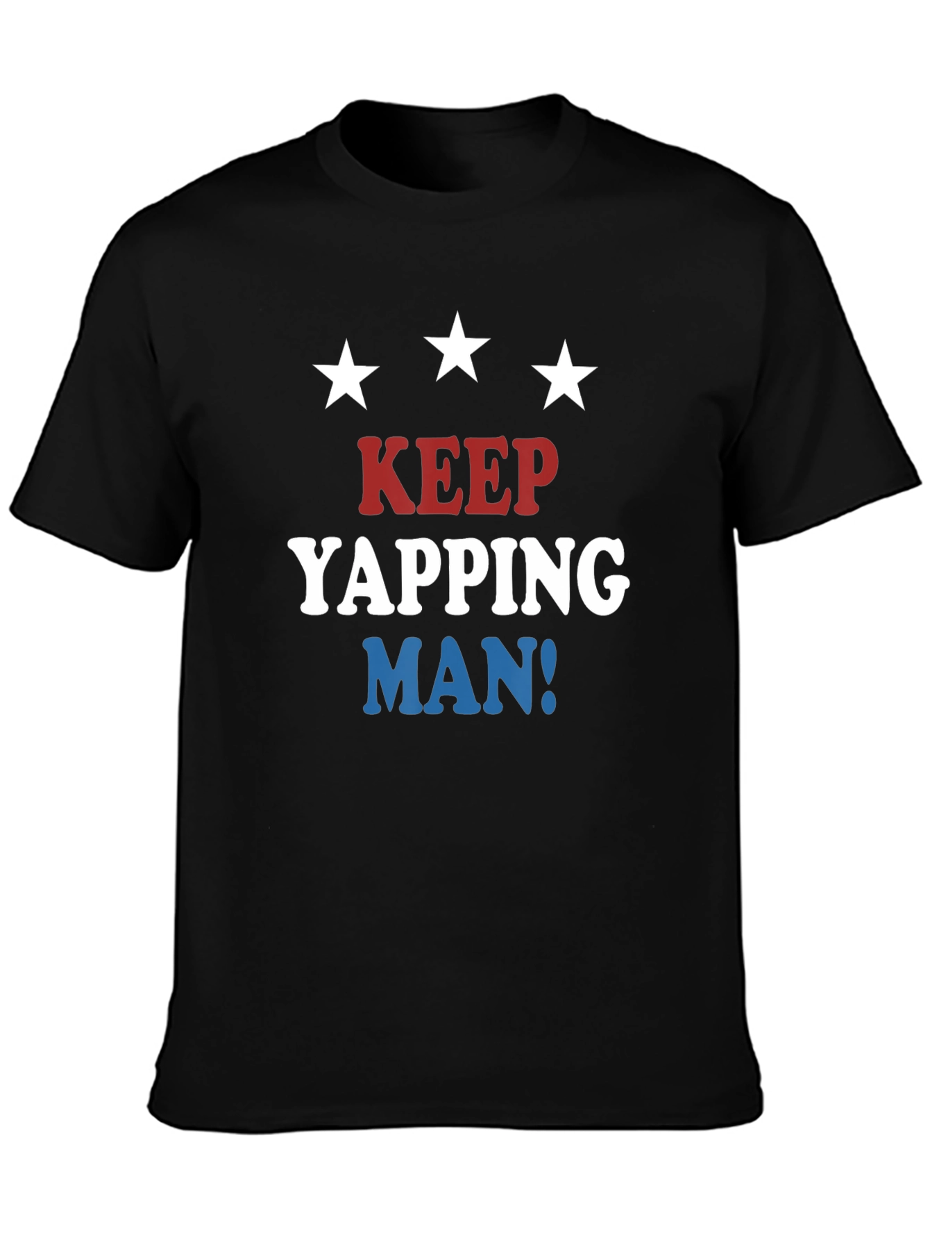 Keep Yapping Man T-Shirt