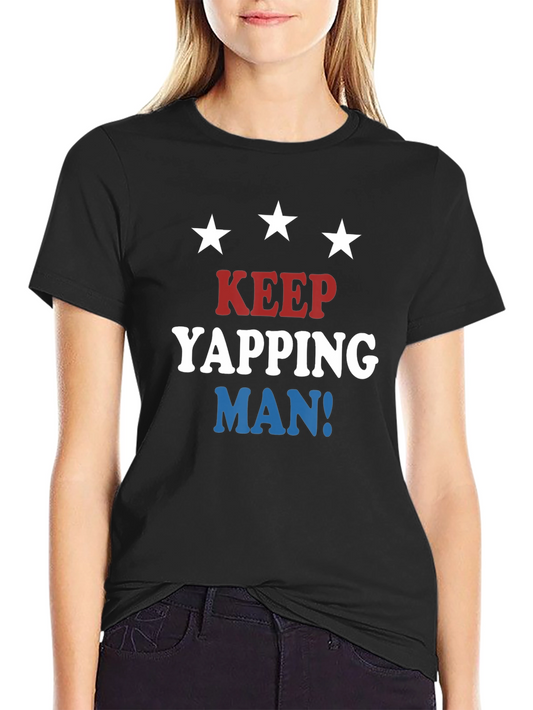 Keep Yapping Man T-Shirt