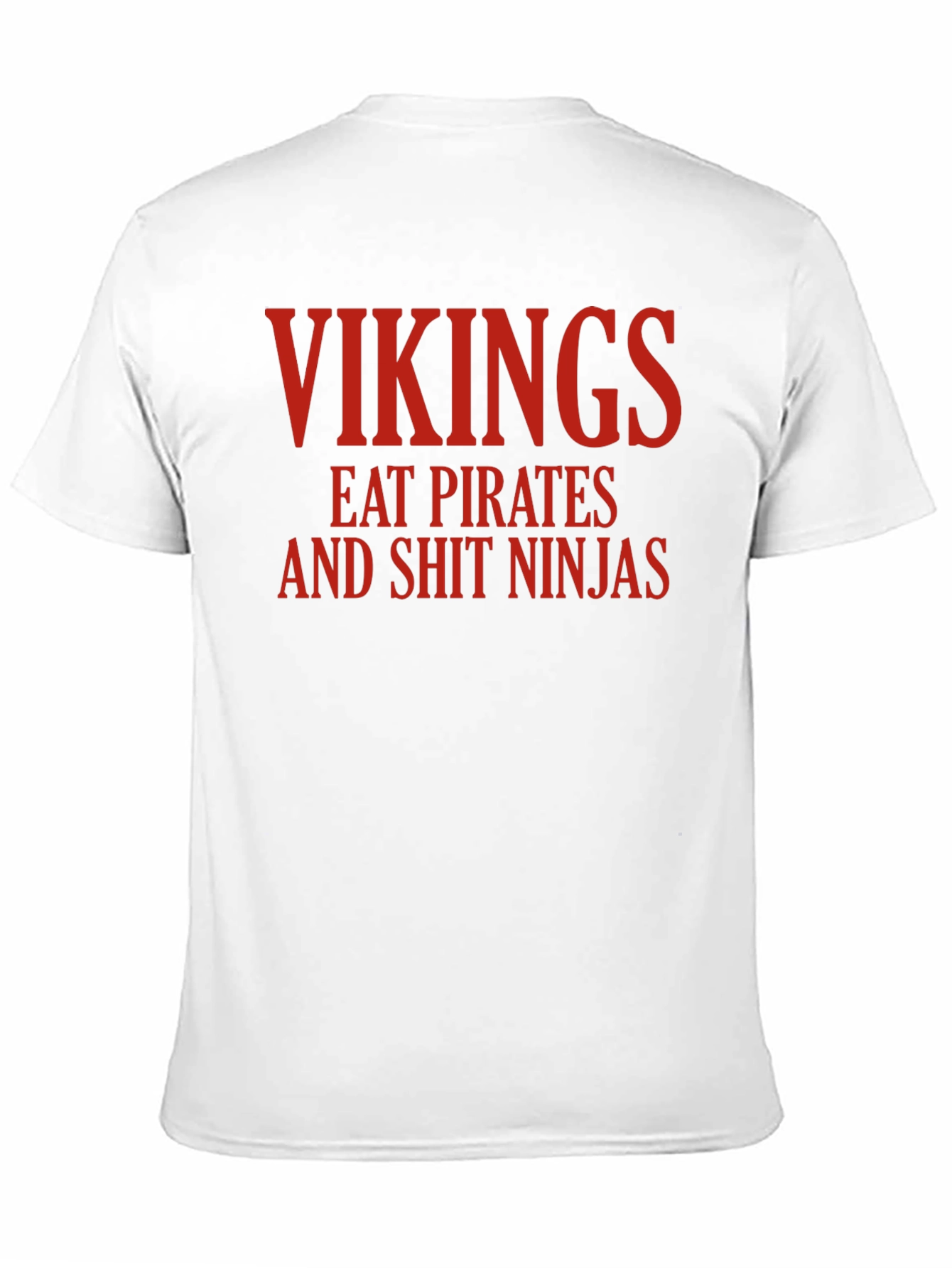 Vikings Eat Pirates Funny Graphic T-Shirt