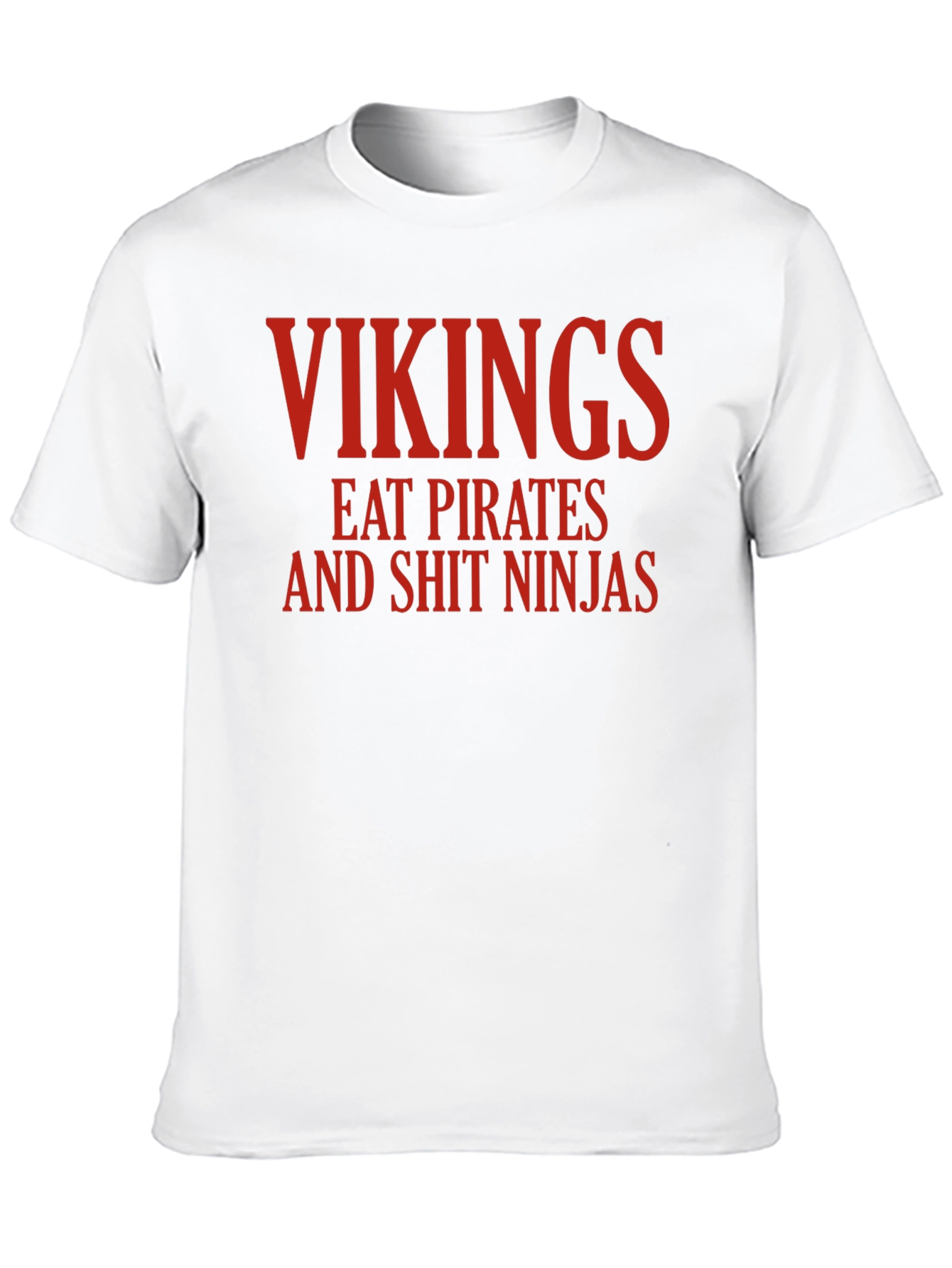 Vikings Eat Pirates Funny Graphic T-Shirt