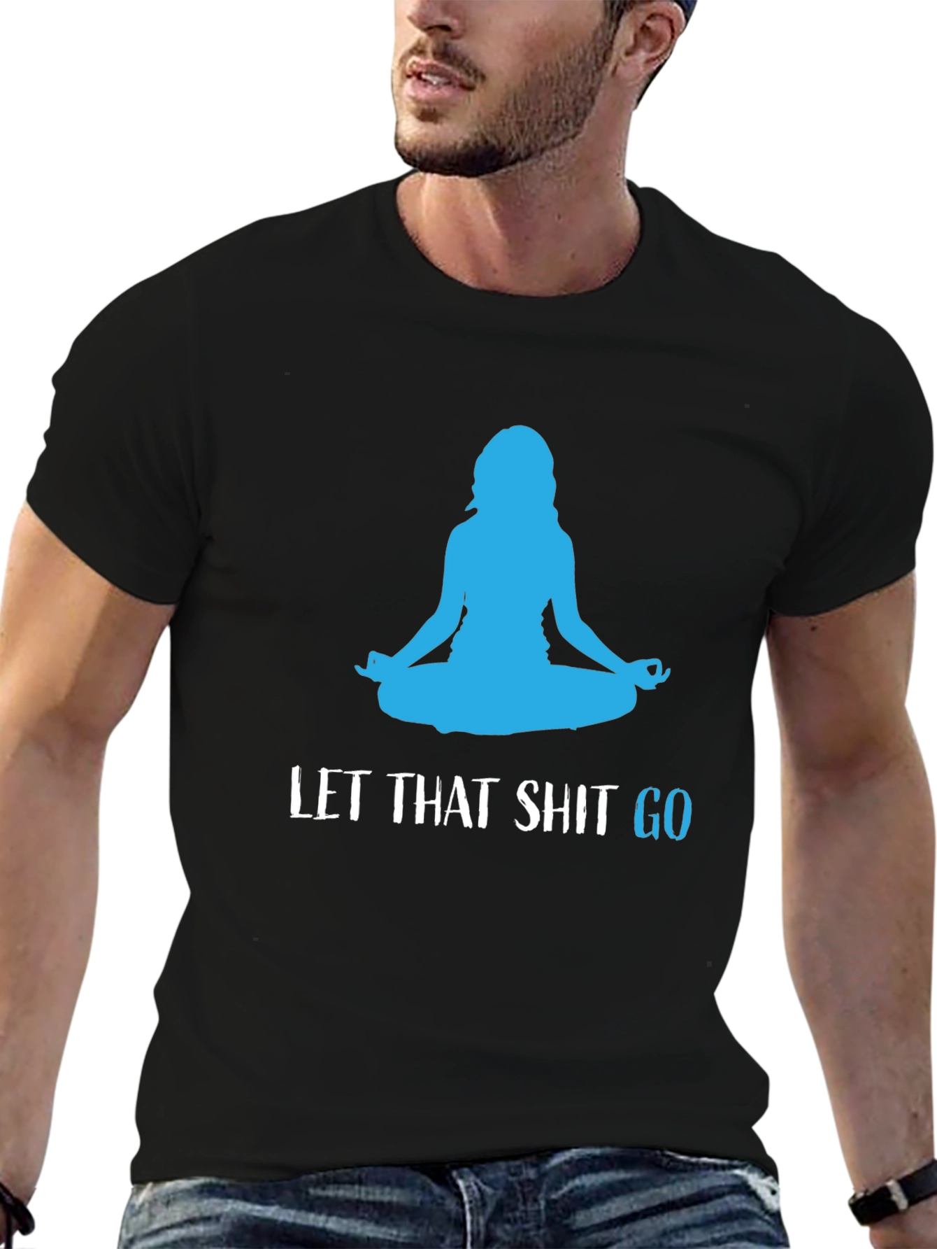 Let That Shit Go Black Yoga T-Shirt
